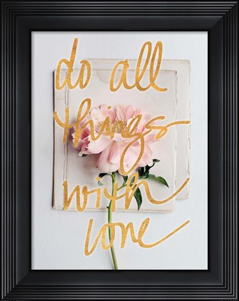 Framed Do All Things with Love Print