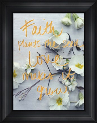 Framed Faith Plants the Seed Print