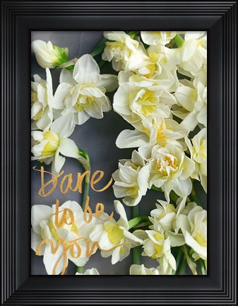 Framed Dare to be You Print