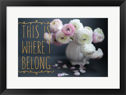 Framed I Belong Print