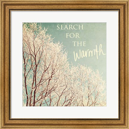 Framed Search For The Warmth Print