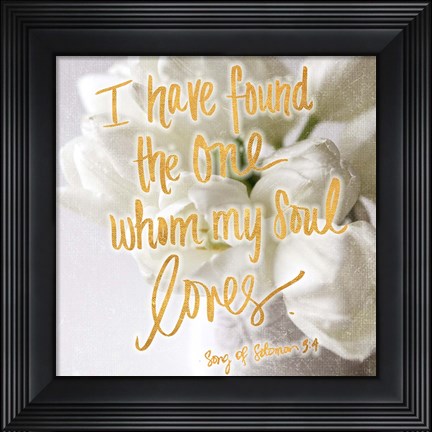 Framed Whom my Soul Loves Print