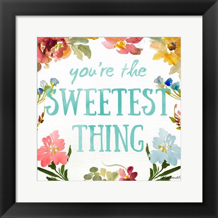 Framed Sweetest To Be I Print