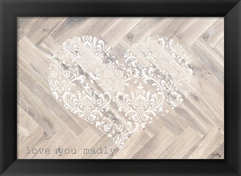 Framed Love You Madly Rectangle Print