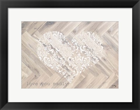 Framed Love You Madly Rectangle Print