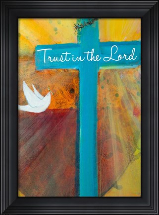 Framed Trust in the Lord Print