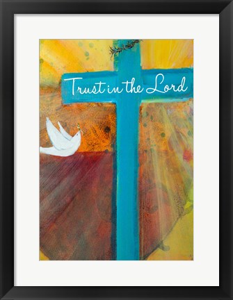 Framed Trust in the Lord Print