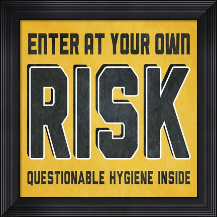 Framed Enter at Your Own Risk Print