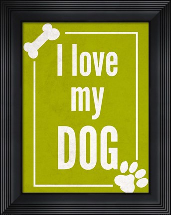 Framed Love my Dog Green Print