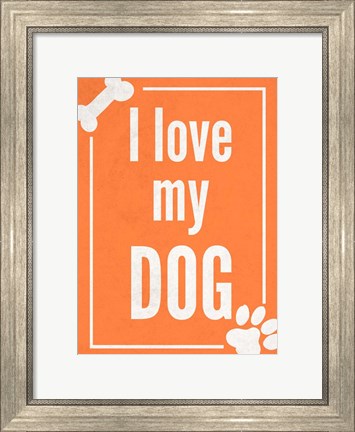 Framed Love my Dog Orange Print