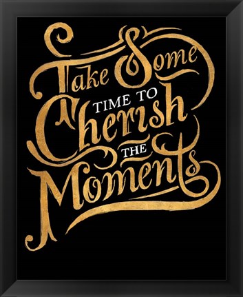 Framed Cherish The Moments Print