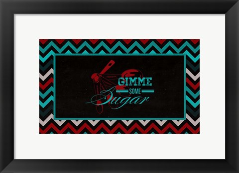 Framed Gimme Some Sugar Print