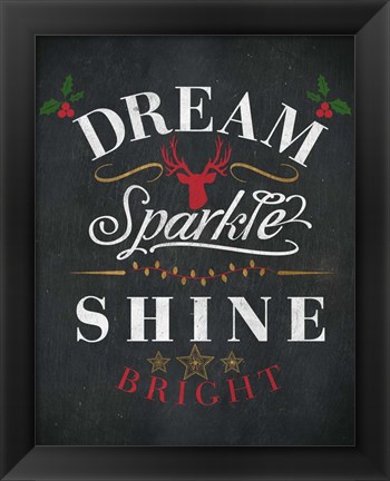 Framed Dream Shine Chalk I Print