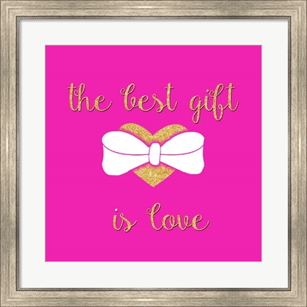 Framed Best Gift is Love Print
