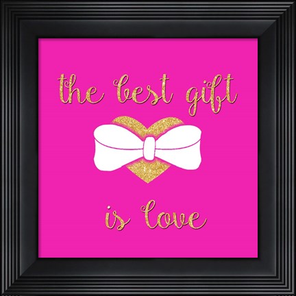 Framed Best Gift is Love Print