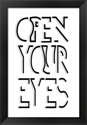 Framed Open Your Eyes Print