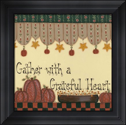 Framed Gather With a Grateful Heart Print