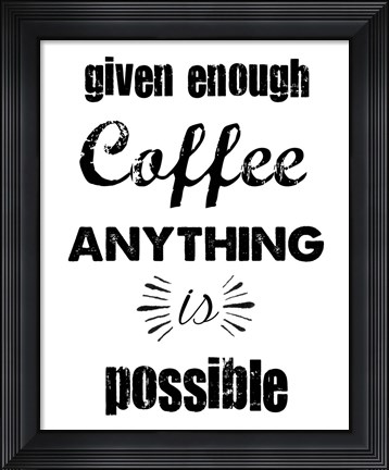 Framed Enough Coffee Print