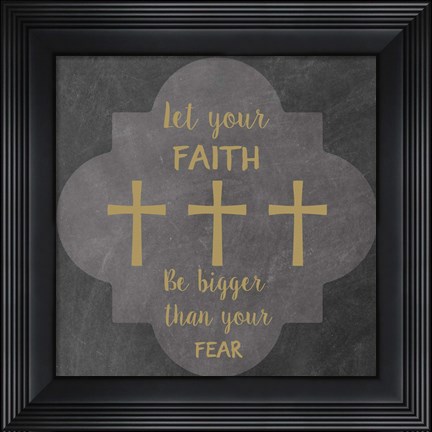 Framed Faith Bigger Than Your Fear Print