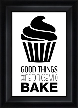 Framed Good Things Come To Those Who Bake- White Print