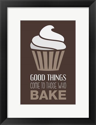 Framed Good Things Come To Those Who Bake- Cocoa Print