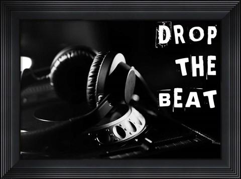 Framed Drop The Beat - Black and White Print