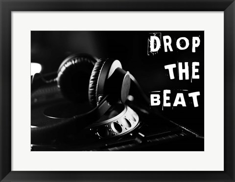 Framed Drop The Beat - Black and White Print