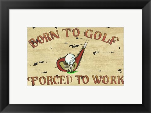 Framed Born To Golf Print