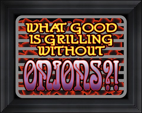 Framed Grill Without Onions Print