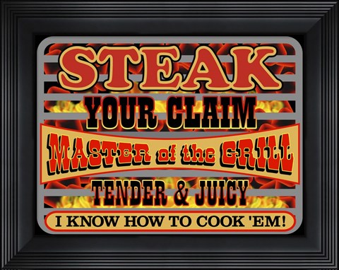 Framed Steak Your Claim Print