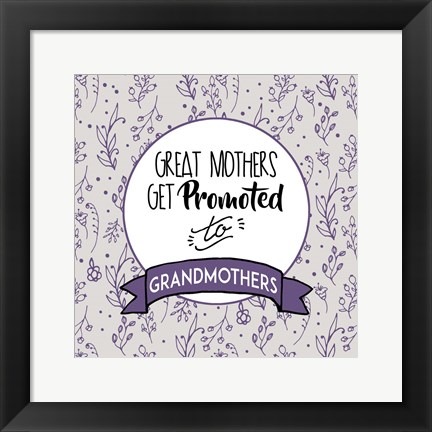 Framed Great Mothers Get Promoted To Grandmothers Purple Print