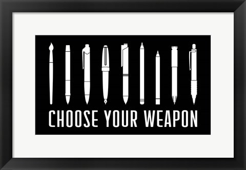 Framed Choose Your Weapon - Black Print