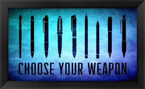 Framed Choose Your Weapon - Aquamarine Print