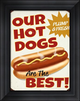 Framed Our Hot Dogs Best Print