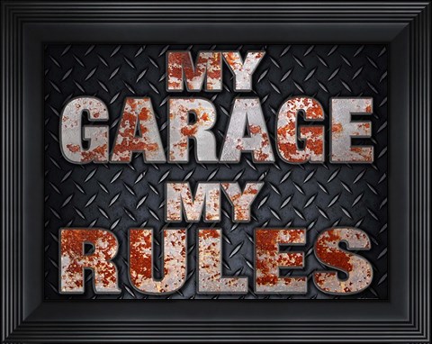 Framed My Rules Garage Print