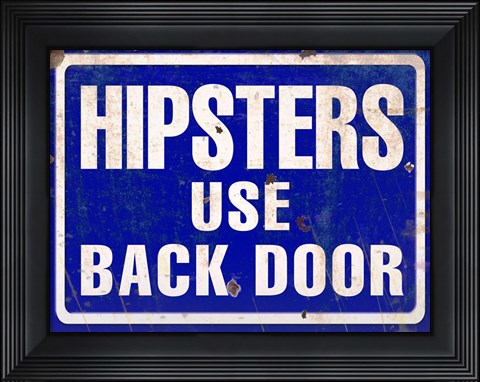 Framed Hipsters Use Back Door Print