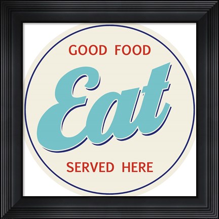 Framed EAT Good Food Served Here Print