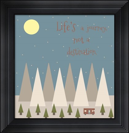 Framed Life&#39;s a Journey Print