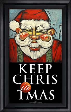 Framed Keep Chris In Tmas Poster Print