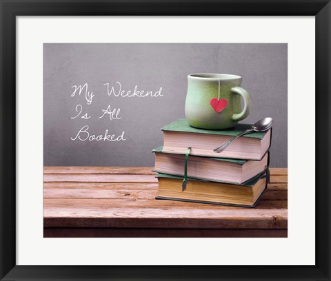 Framed My Weekend Is All Booked - Green Print