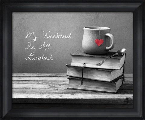 Framed My Weekend Is All Booked-  Pop of Color Print