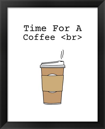 Framed Time For A Coffee &lt;br&gt; - White Print