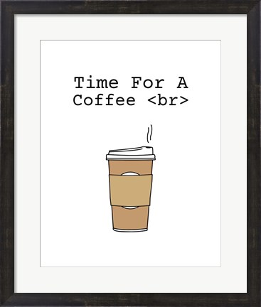 Framed Time For A Coffee &lt;br&gt; - White Print
