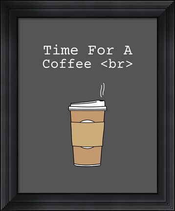 Framed Time For A Coffee &lt;br&gt; - Gray Print