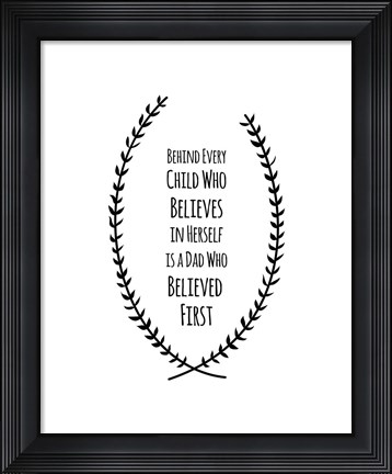 Framed Dad Believed First -Daughter Print