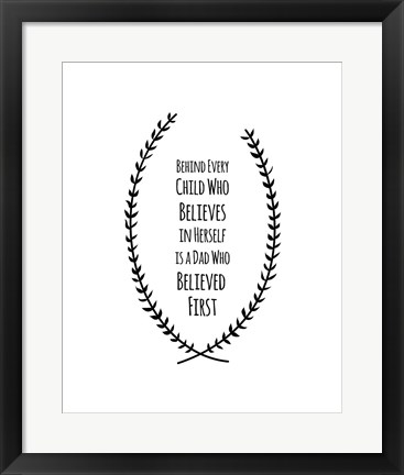 Framed Dad Believed First -Daughter Print
