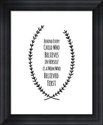 Framed Mom Believed First - Daughter Print
