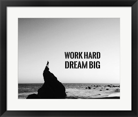 Framed Work Hard Dream Big - Sea Shore Black and White Print