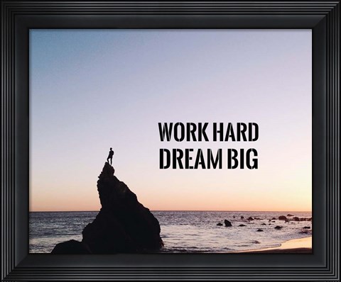 Framed Work Hard Dream Big - Sea Shore Color Print
