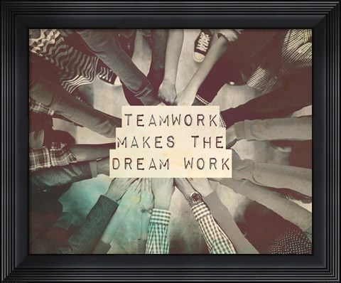 Framed Teamwork Makes The Dream Work Stacking Hands Black and White Print